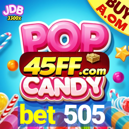bet 505